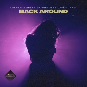 CALMANI & GREY, GIORGIO GEE & DANNY CHRIS - BACK AROUND